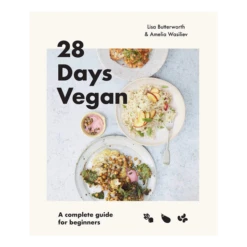 28 Days Vegan | Lisa Butterworth & Amelia Wasiliev