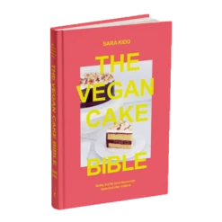 The Vegan Cake Bible - Sara Kidd